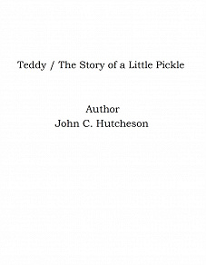Omslagsbild för Teddy / The Story of a Little Pickle