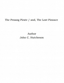 Omslagsbild för The Penang Pirate / and, The Lost Pinnace