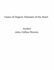 Omslagsbild för Cases of Organic Diseases of the Heart