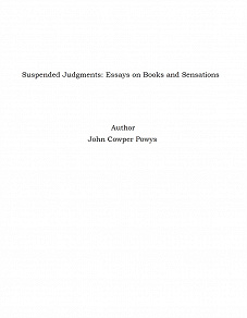 Omslagsbild för Suspended Judgments: Essays on Books and Sensations