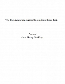 Omslagsbild för The Boy Aviators in Africa; Or, an Aerial Ivory Trail
