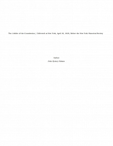 Omslagsbild för The Jubilee of the Constitution / Delivered at New York, April 30, 1839, Before the New York Historical Society