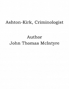 Omslagsbild för Ashton-Kirk, Criminologist