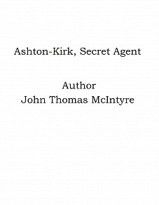 Omslagsbild för Ashton-Kirk, Secret Agent