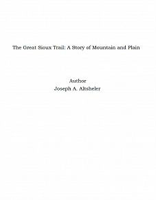 Omslagsbild för The Great Sioux Trail: A Story of Mountain and Plain