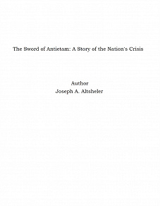 Omslagsbild för The Sword of Antietam: A Story of the Nation's Crisis