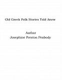 Omslagsbild för Old Greek Folk Stories Told Anew