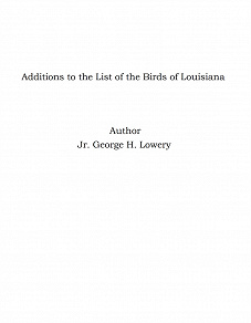 Omslagsbild för Additions to the List of the Birds of Louisiana