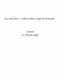 Omslagsbild för Do and Dare — a Brave Boy's Fight for Fortune