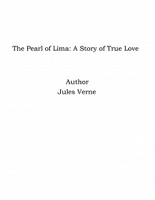 Omslagsbild för The Pearl of Lima: A Story of True Love