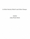 Omslagsbild för Is Polite Society Polite? and Other Essays