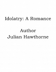 Omslagsbild för Idolatry: A Romance