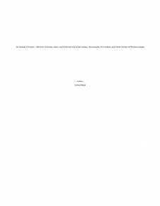 Omslagsbild för On Canada's Frontier / Sketches of History, Sport, and Adventure and of the Indians, Missionaries, Fur-traders, and Newer Settlers of Western Canada