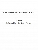 Omslagsbild för Mrs. Overtheway's Remembrances