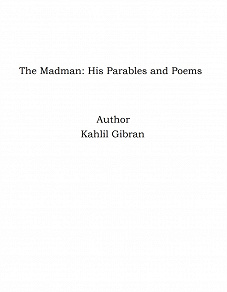 Omslagsbild för The Madman: His Parables and Poems