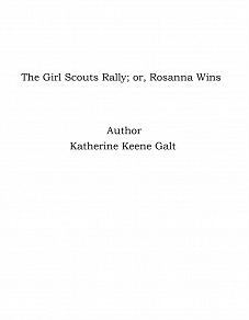 Omslagsbild för The Girl Scouts Rally; or, Rosanna Wins
