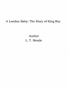 Omslagsbild för A London Baby: The Story of King Roy