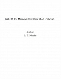 Omslagsbild för Light O' the Morning: The Story of an Irish Girl