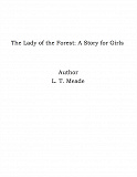 Omslagsbild för The Lady of the Forest: A Story for Girls