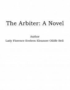 Omslagsbild för The Arbiter: A Novel