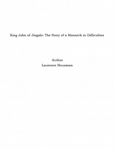 Omslagsbild för King John of Jingalo: The Story of a Monarch in Difficulties