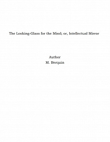 Omslagsbild för The Looking-Glass for the Mind; or, Intellectual Mirror