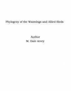 Omslagsbild för Phylogeny of the Waxwings and Allied Birds