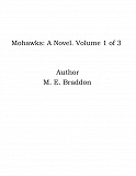 Omslagsbild för Mohawks: A Novel. Volume 1 of 3