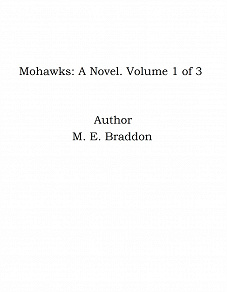 Omslagsbild för Mohawks: A Novel. Volume 1 of 3