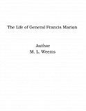 Omslagsbild för The Life of General Francis Marion