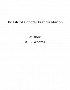 Omslagsbild för The Life of General Francis Marion
