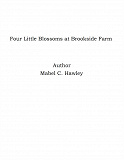 Omslagsbild för Four Little Blossoms at Brookside Farm