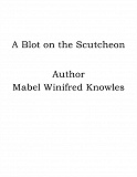 Omslagsbild för A Blot on the Scutcheon