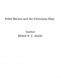 Omslagsbild för Ethel Morton and the Christmas Ship