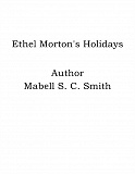 Omslagsbild för Ethel Morton's Holidays