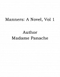 Omslagsbild för Manners: A Novel, Vol 1