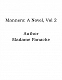 Omslagsbild för Manners: A Novel, Vol 2