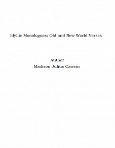 Omslagsbild för Idyllic Monologues: Old and New World Verses