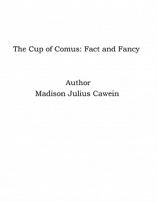 Omslagsbild för The Cup of Comus: Fact and Fancy