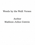 Omslagsbild för Weeds by the Wall: Verses