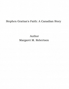 Omslagsbild för Stephen Grattan's Faith: A Canadian Story