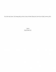 Omslagsbild för The Little Dog Trusty; The Orange Man; and the Cherry Orchard; Being the Tenth Part of Early Lessons (1801)