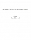 Omslagsbild för The Parent's Assistant; Or, Stories for Children