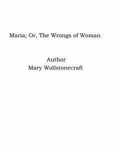 Omslagsbild för Maria; Or, The Wrongs of Woman