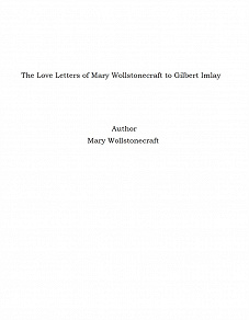 Omslagsbild för The Love Letters of Mary Wollstonecraft to Gilbert Imlay