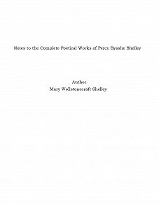 Omslagsbild för Notes to the Complete Poetical Works of Percy Bysshe Shelley