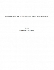 Omslagsbild för The Sea-Witch; Or, The African Quadroon: A Story of the Slave Coast