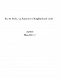 Omslagsbild för Far to Seek / A Romance of England and India