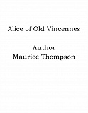 Omslagsbild för Alice of Old Vincennes