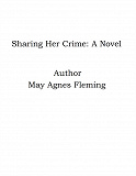 Omslagsbild för Sharing Her Crime: A Novel